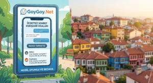 Eskişehir Sohbet Odaları GoyGoy.Net