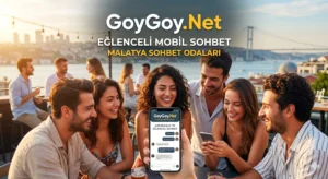 Malatya Sohbet Odaları GoyGoy.Net