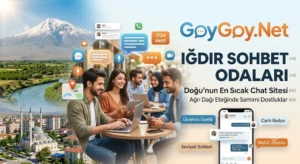 Iğdır Sohbet Odaları GoyGoy.Net